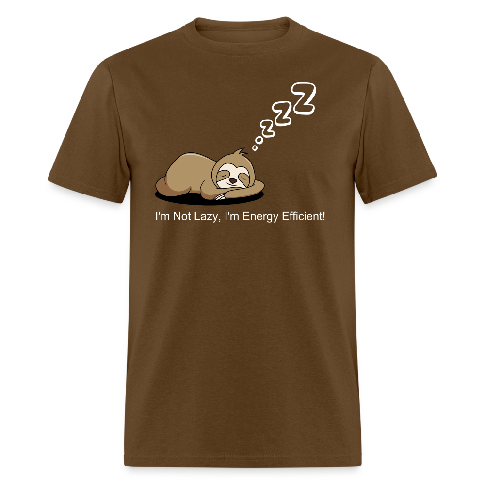 Sleepy Time Sloth T-Shirt | I'm Not Lazy, I'm Energy Efficient! - brown