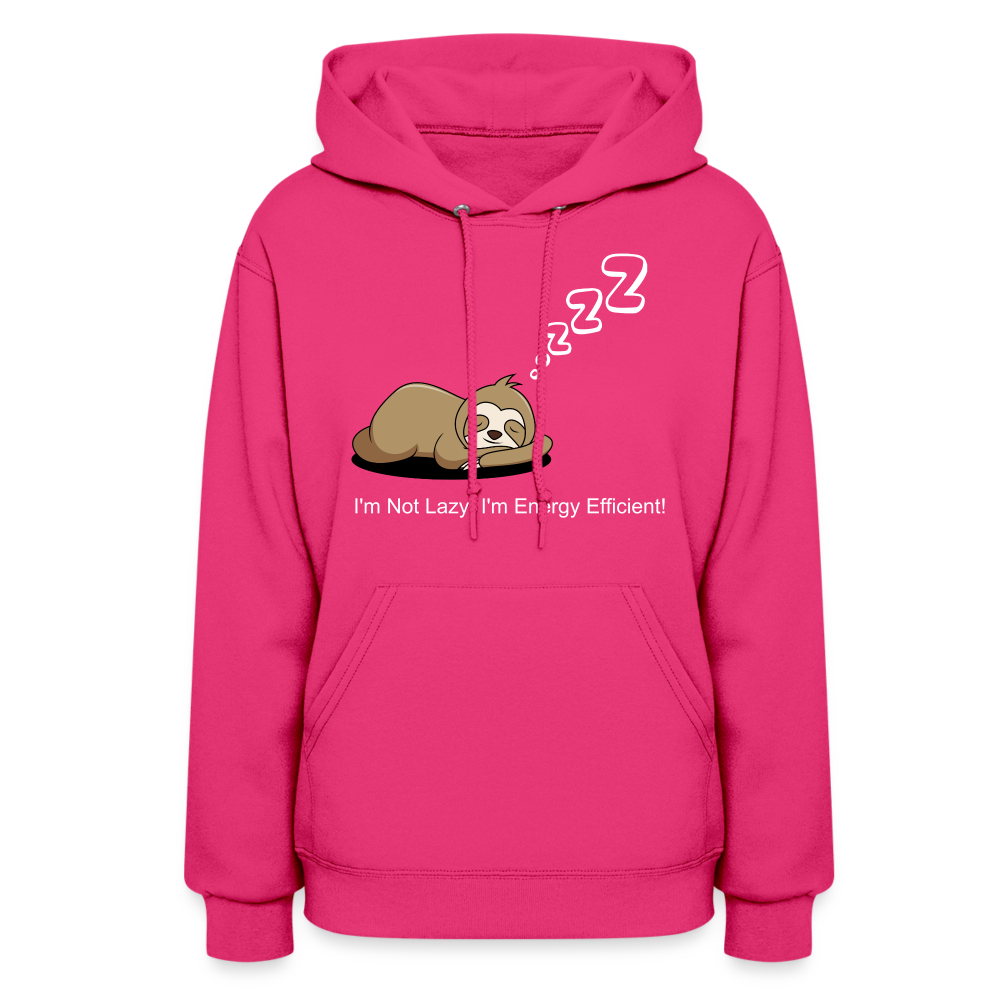 Sleepy Time Sloth Women's Hoodie | I'm Not Lazy, I'm Energy Efficient! - fuchsia