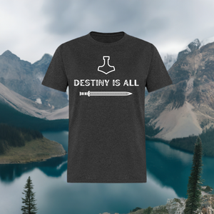 "Destiny is All" Tee - Wear Your Fate with Style!