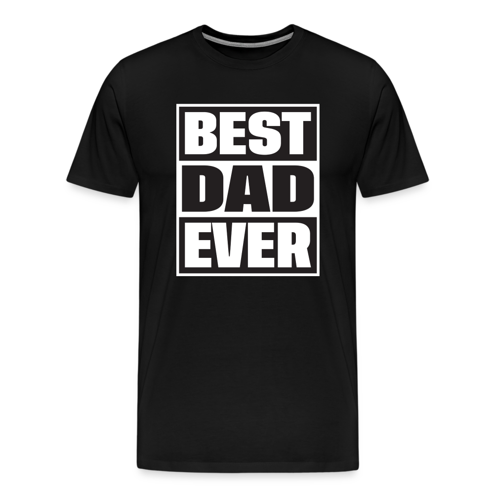 The 'BEST DAD EVER' Tee Men's Premium T-Shirt - black