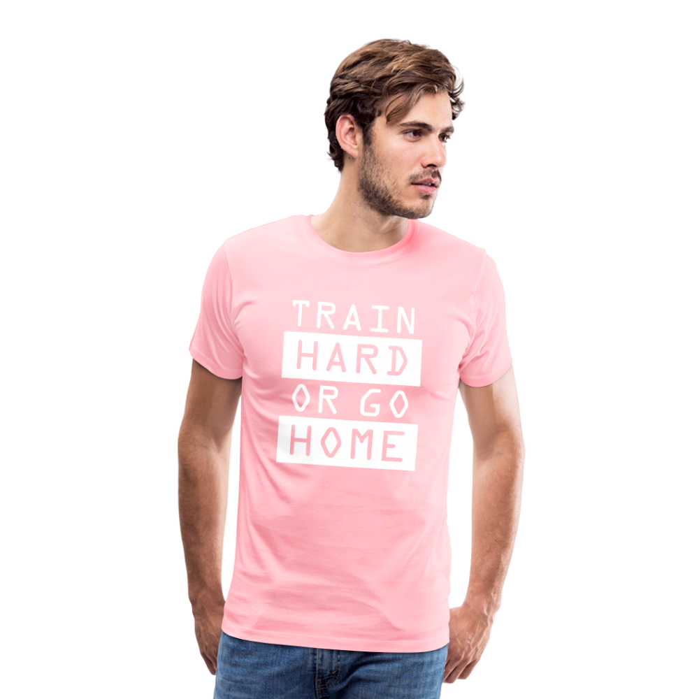 "Train Hard or Go Home" T-Shirt - Elevate Your Grit and Style - pink