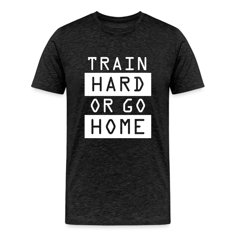 "Train Hard or Go Home" T-Shirt - Elevate Your Grit and Style - charcoal grey