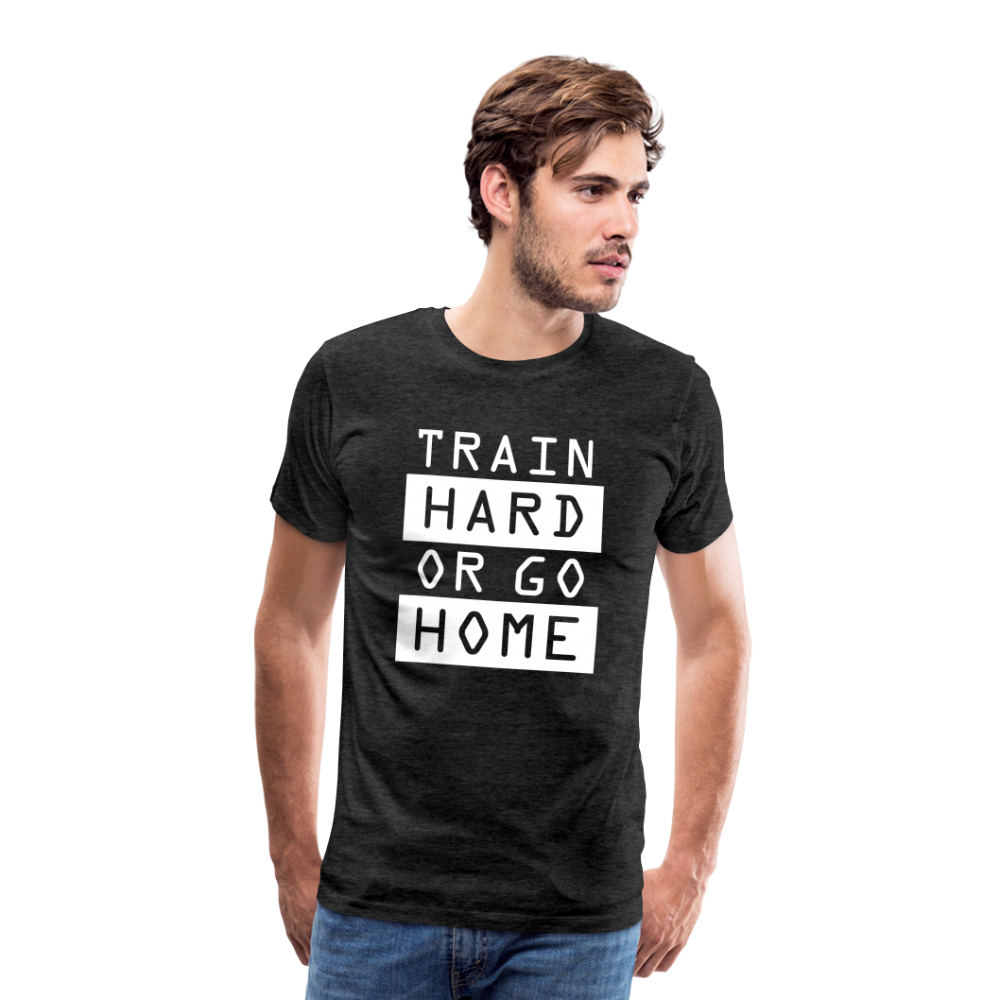 "Train Hard or Go Home" T-Shirt - Elevate Your Grit and Style - charcoal grey