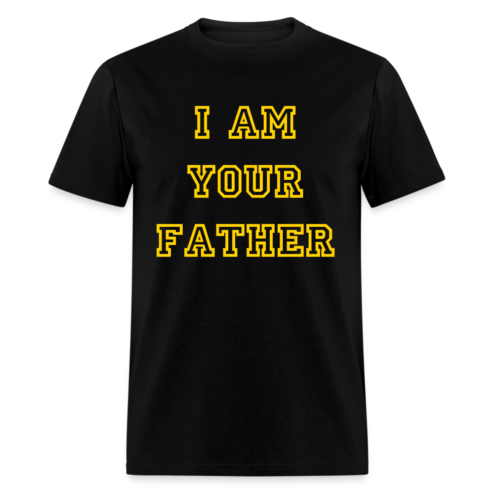 Galactic Guardian: A Stellar Toast to Fatherhood T-Shirt - "I am Your Father" - black