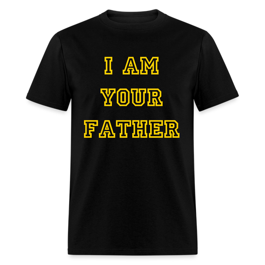 Galactic Guardian: A Stellar Toast to Fatherhood T-Shirt - "I am Your Father" - black