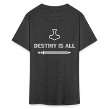 "Destiny is All" T-Shirt - heather black