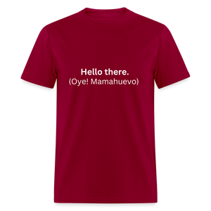 The 'Hello there.' Learn Spanish T-Shirt - dark red