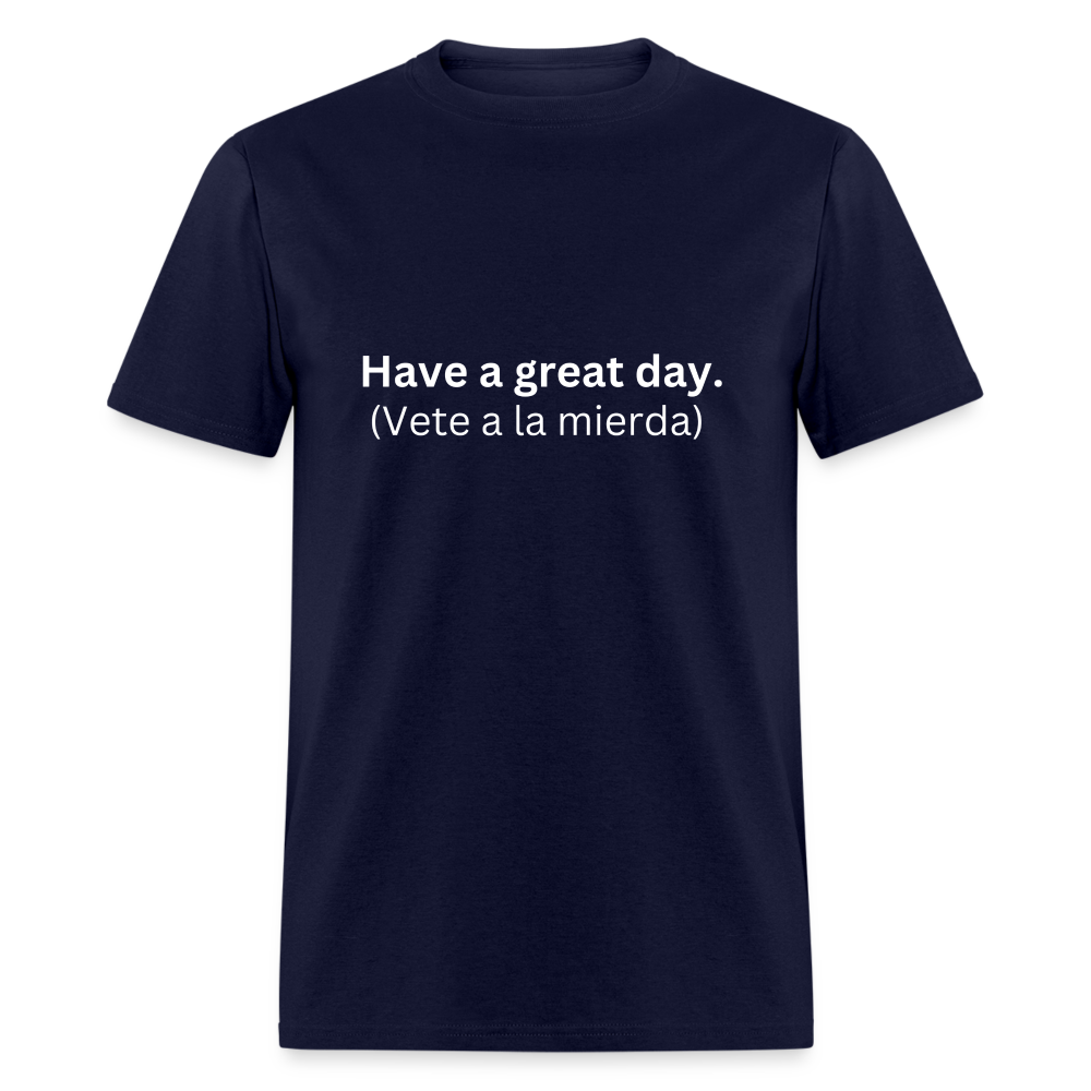 Have a great day! (Vete a la mierda) Learn Spanish T-shirt - navy