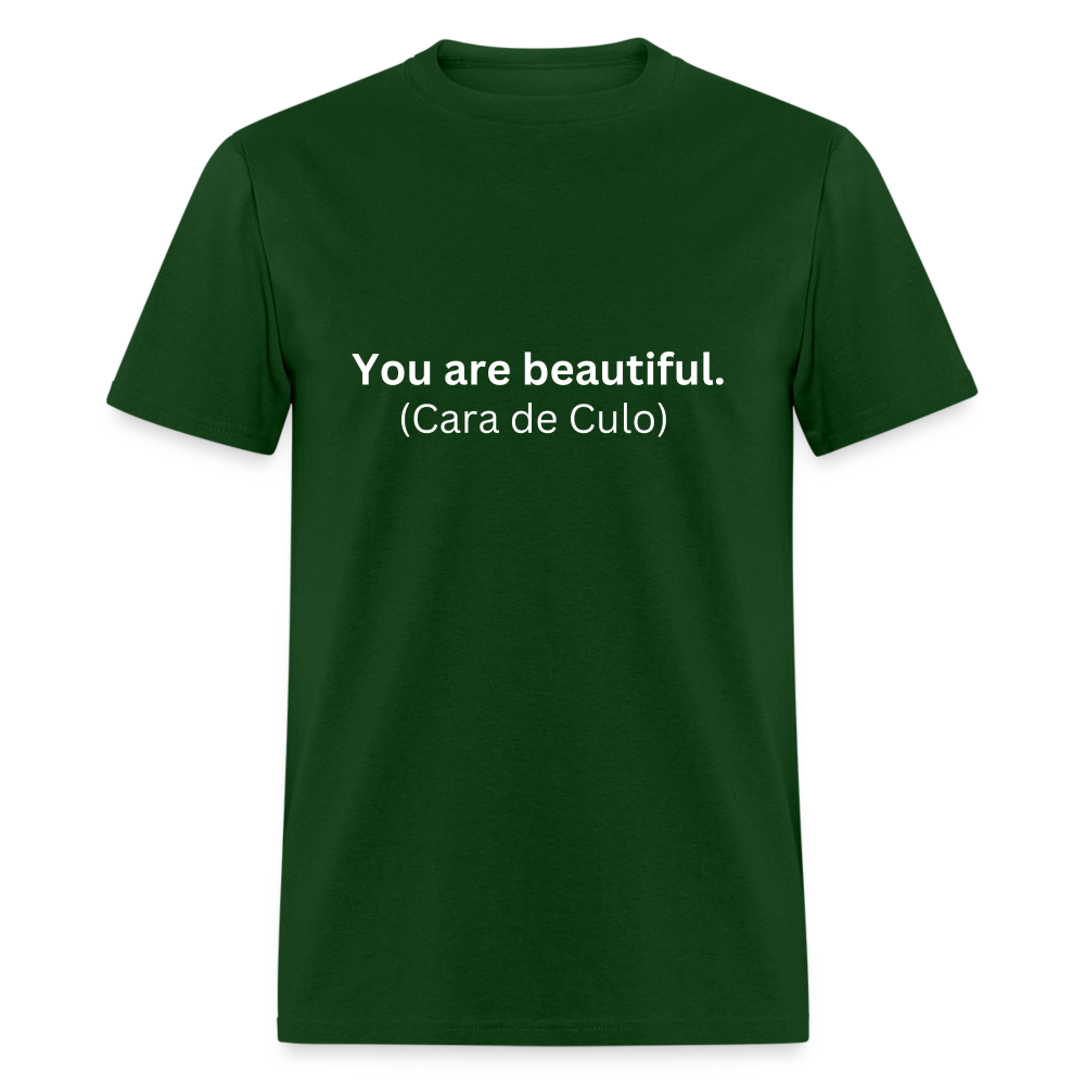 You Are Beautiful (Cara de Culo) Learn Spanish T-shirt - forest green
