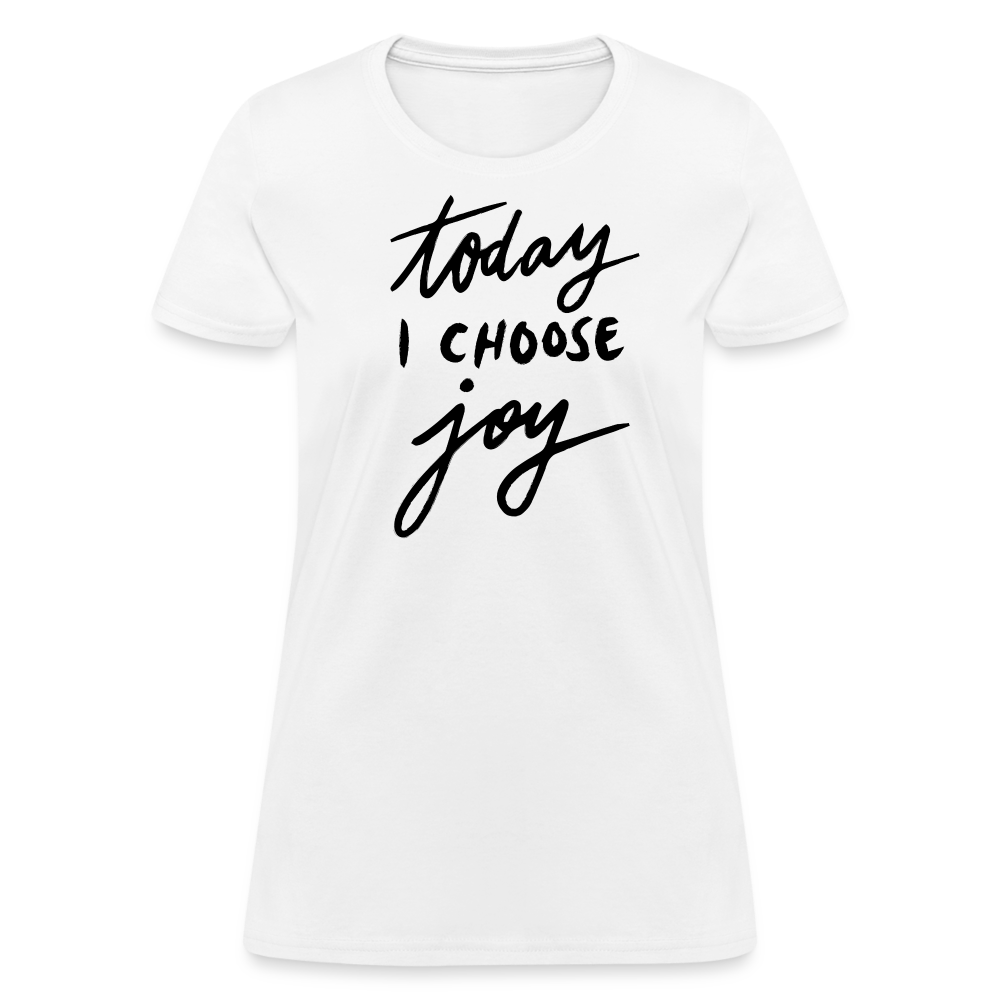 'Today I Choose Joy' T-Shirt – Spread Positivity in Style - white