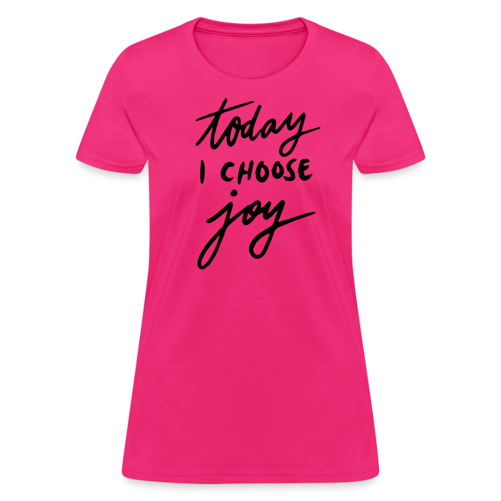 'Today I Choose Joy' T-Shirt – Spread Positivity in Style - fuchsia