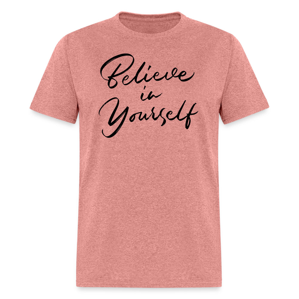 "Believe in Yourself" T-Shirt | Positive Affirmation - heather mauve