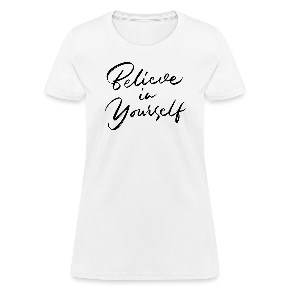 Women's Believe in Yourself Graphic Tee - Trendy & Motivational - white