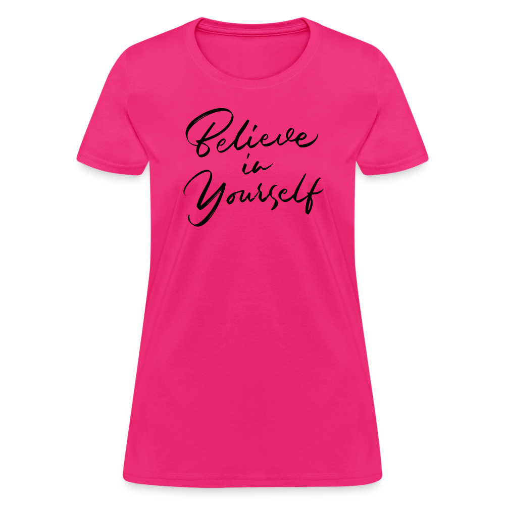 Women's Believe in Yourself Graphic Tee - Trendy & Motivational - fuchsia