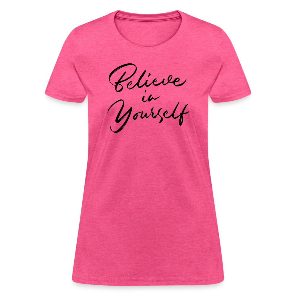Women's Believe in Yourself Graphic Tee - Trendy & Motivational - heather pink