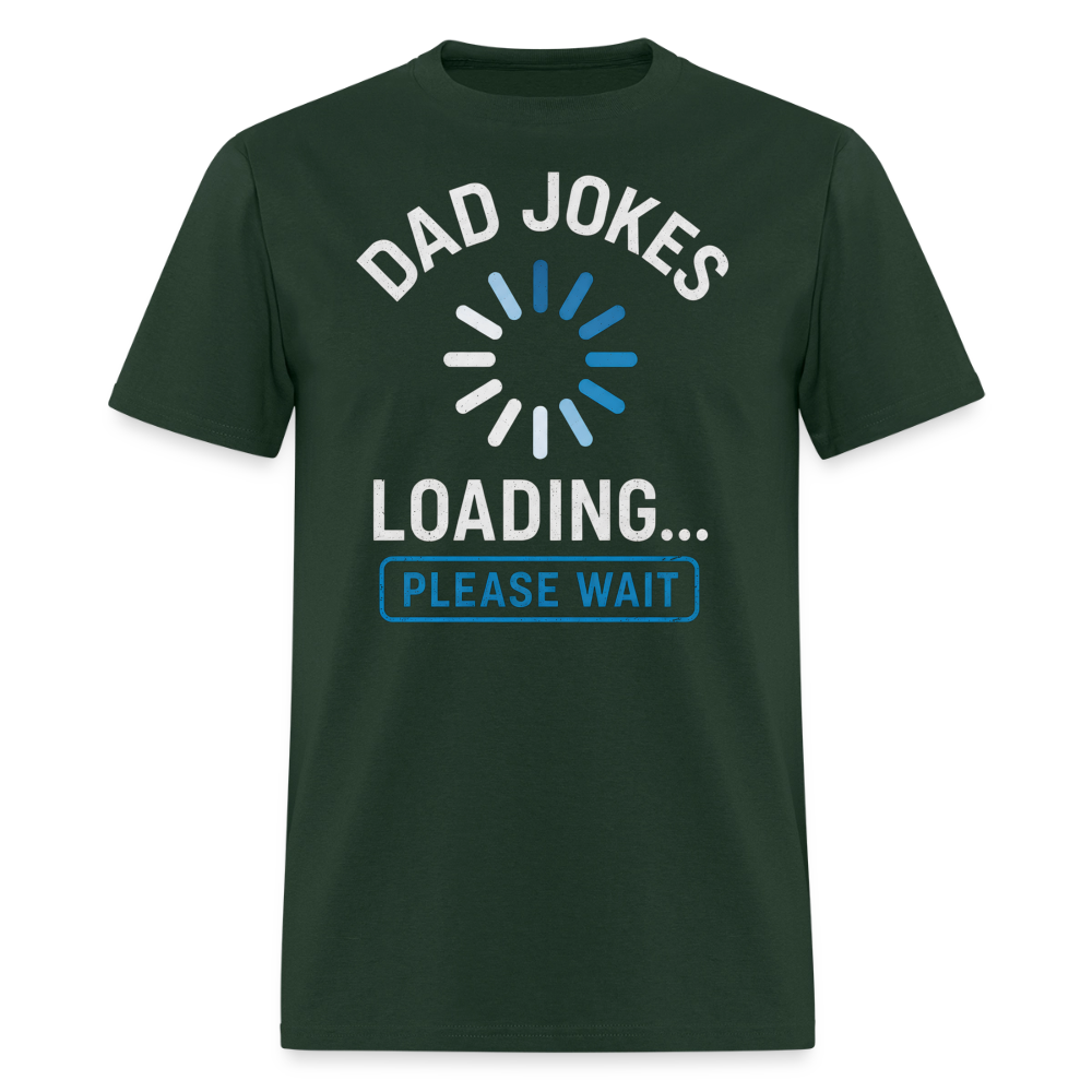 Dad Jokes Loading... Please Wait Men's T-Shirt - forest green