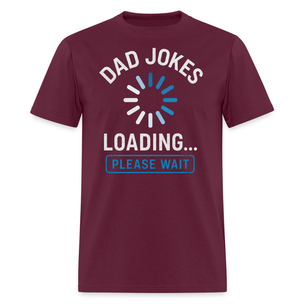 Dad Jokes Loading... Please Wait Men's T-Shirt - burgundy