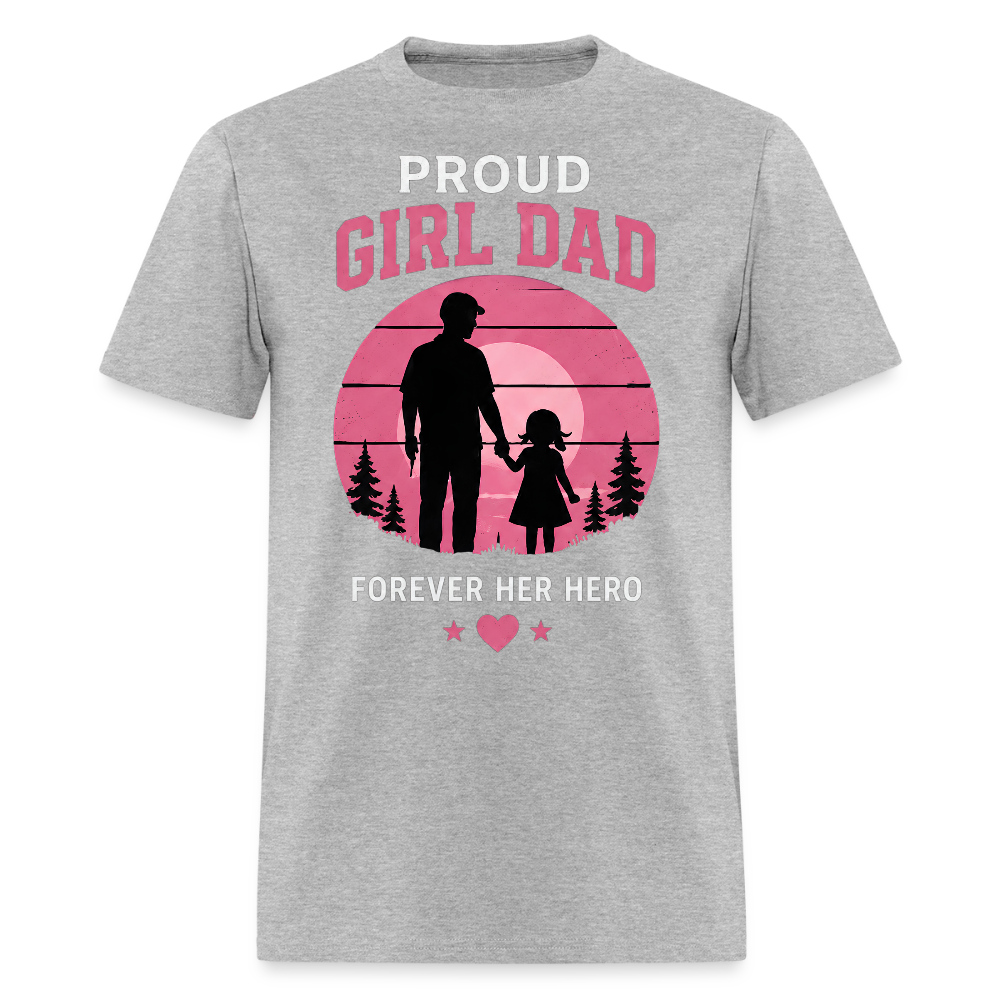 Proud Girl Dad – Forever Her Hero Men's T-Shirt - heather gray