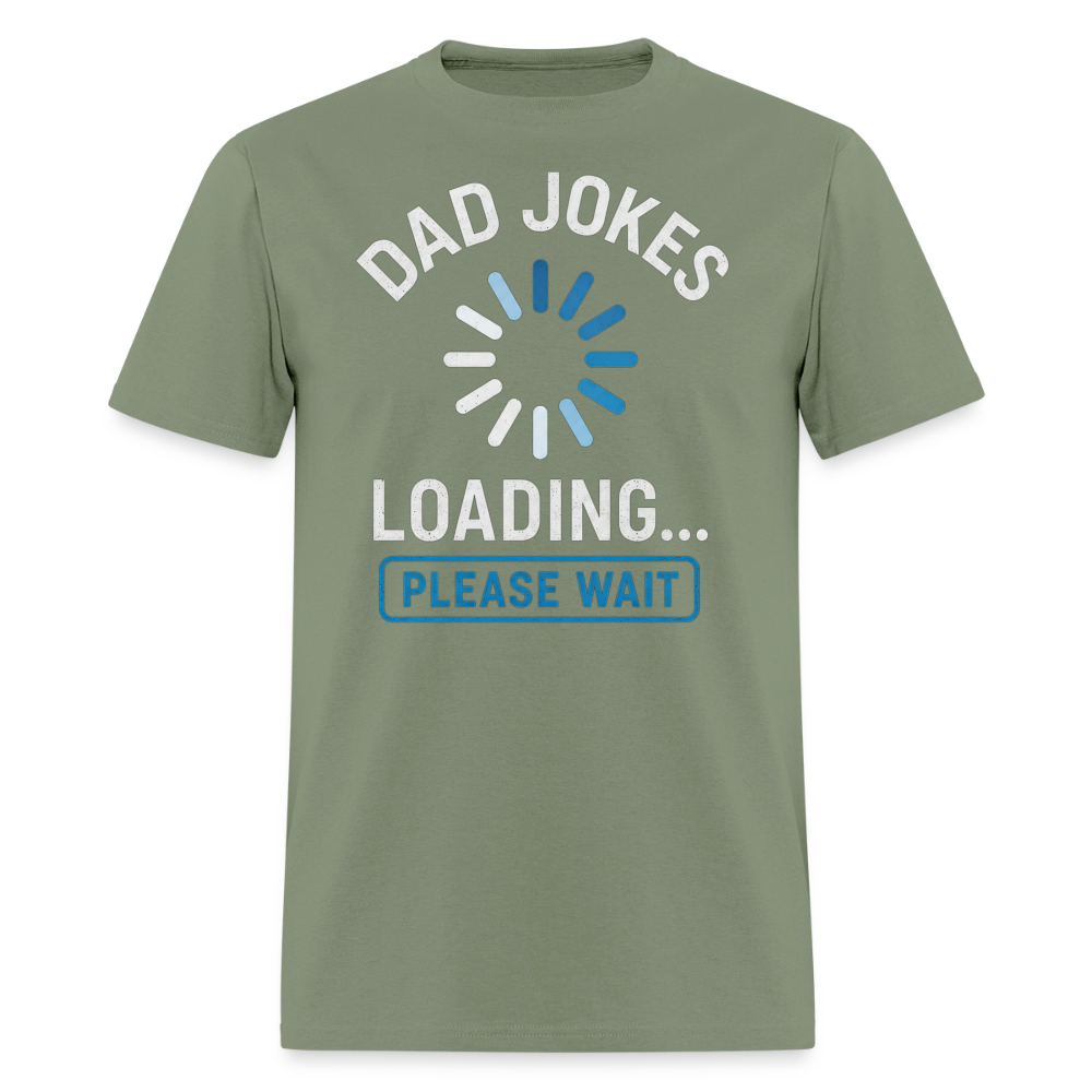 Dad Jokes Loading... Please Wait Men's T-Shirt - military green