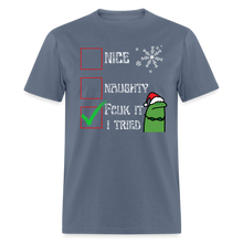 Funny 'Naughty, I Swear I Tried' Christmas T-Shirt – Unisex Holiday Humor - denim