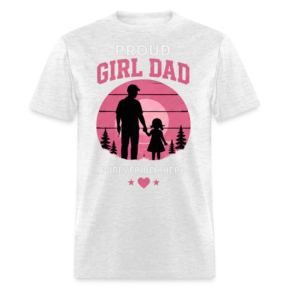 Proud Girl Dad – Forever Her Hero Men's T-Shirt - light heather gray