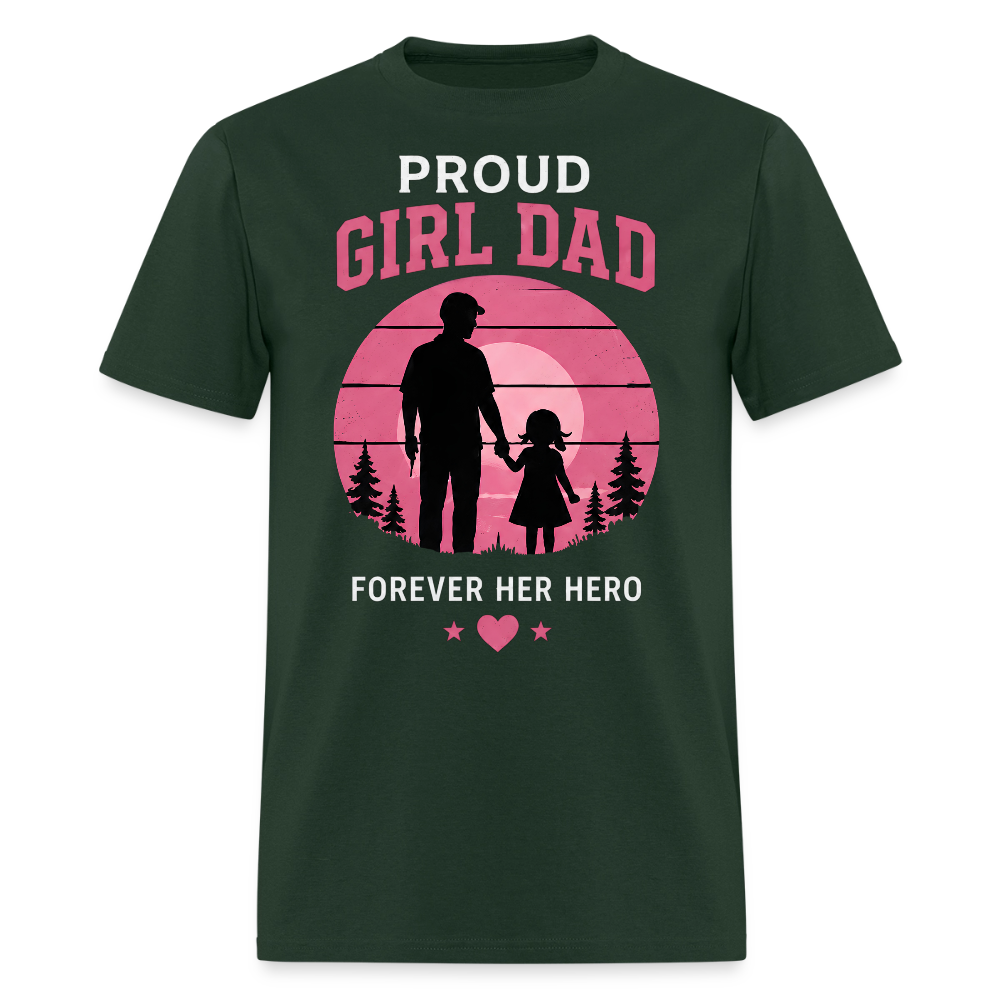 Proud Girl Dad – Forever Her Hero Men's T-Shirt - forest green
