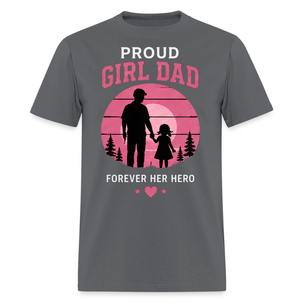 Proud Girl Dad – Forever Her Hero Men's T-Shirt - charcoal