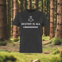 "Destiny is All" Tee - Wear Your Fate with Style!