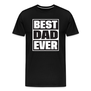 The 'BEST DAD EVER' Tee Men's Premium T-Shirt - black