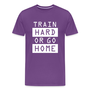 "Train Hard or Go Home" T-Shirt - Elevate Your Grit and Style - purple