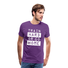 "Train Hard or Go Home" T-Shirt - Elevate Your Grit and Style - purple