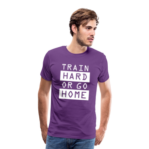 "Train Hard or Go Home" T-Shirt - Elevate Your Grit and Style - purple