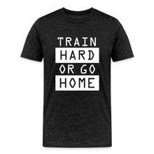 "Train Hard or Go Home" T-Shirt - Elevate Your Grit and Style - charcoal grey
