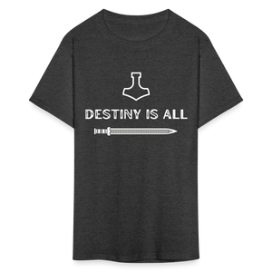 "Destiny is All" T-Shirt - heather black