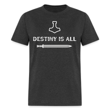 "Destiny is All" T-Shirt - heather black