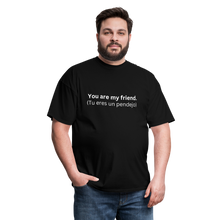 You Are My Friend (Tu eres un pendejo) Learn Spanish T-Shirt - black