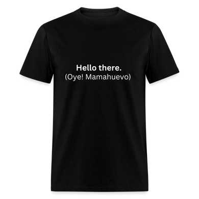The 'Hello there.' Learn Spanish T-Shirt - black