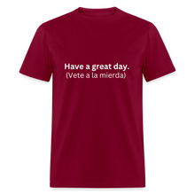 Have a great day! (Vete a la mierda) Learn Spanish T-shirt - burgundy
