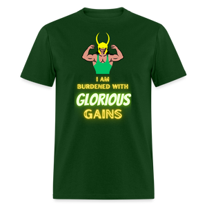 'I am Burdened with Glorious Gains' Loki Tee - Flexing through Realms! - forest green