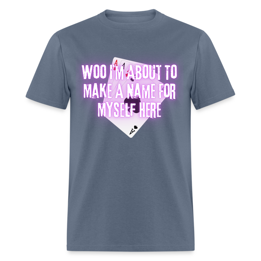 Gambit Woo I'm About To Make A Name" T-Shirt - denim