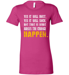 Make change HAPPEN - Fitness Motivation Tee