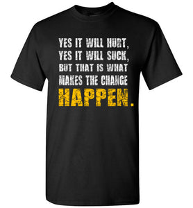 Make change HAPPEN - Fitness Motivation Tee