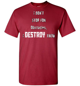 Destroy Obstacles - Fitness Motivation Tee