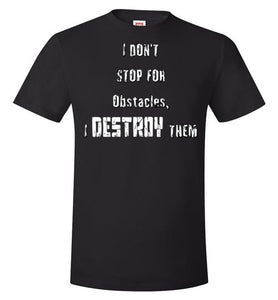 Destroy Obstacles - Fitness Motivation Tee