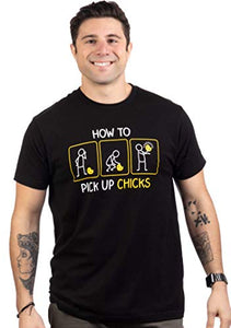 How to Pick up Chicks | Funny Sarcastic Sarcasm Joke Tee for Man Woman T-Shirt