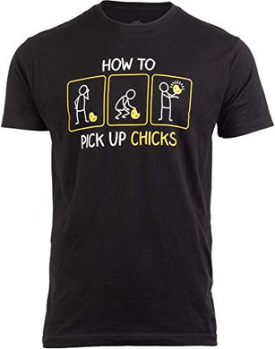 How to Pick up Chicks | Funny Sarcastic Sarcasm Joke Tee for Man Woman T-Shirt